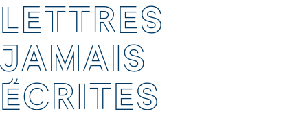 LETTRES JAMAIS éCRITES
