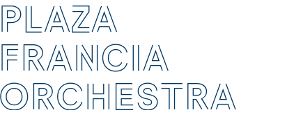 PLAZA FRANCIA ORCHESTRA