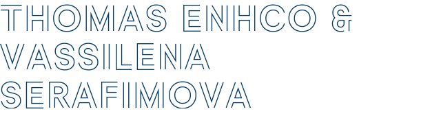 THOMAS ENHCO & VASSILENA SERAFIMOVA