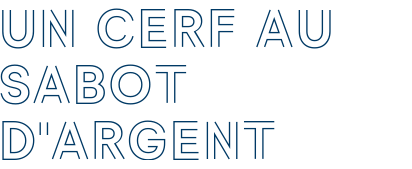 UN CERF AU SABOT D'argent
